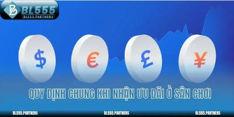 Quy định chung khi nhận ưu đãi ở sân chơi 